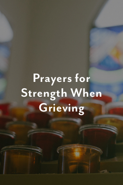 prayers for strength when grieving