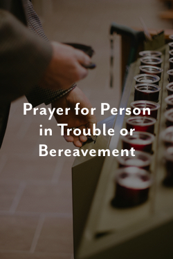 prayer for person in trouble or bereavement